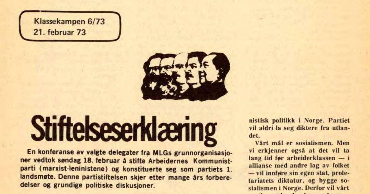 Stiftelseserklæringa i 1973. Utsnitt frå nettsida ml-historie, eit forvaltningsorgan for AKP si partihistorie.